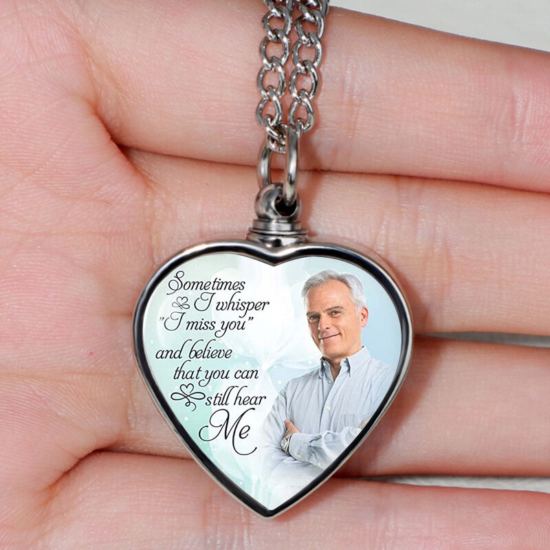 I Believe You Can Still Hear Me Custom Picture Memorial Urn Necklace