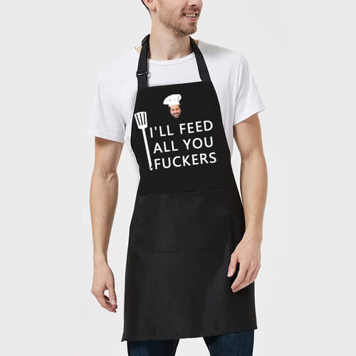 Personalized Photo Apron Funny Chef Gift for Family "I'll Feed All You Fuckers"