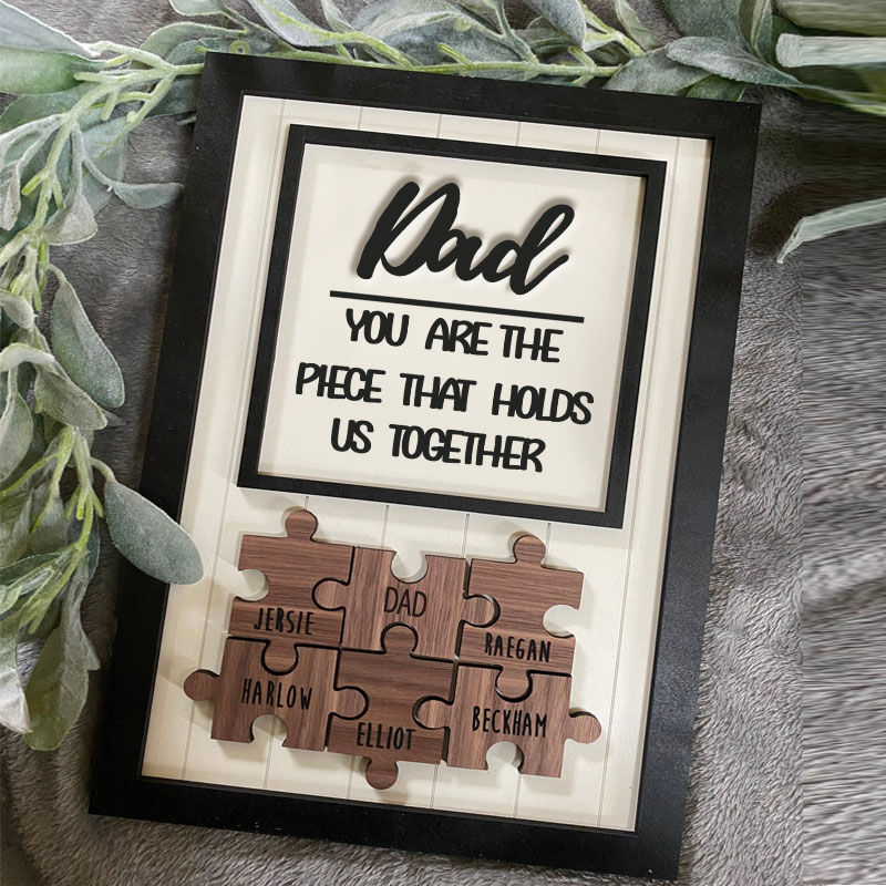 "Dad Is The Piece Holds Us Together" Custom Puzzles Pieces Name Khaki Frame Gift For Dad