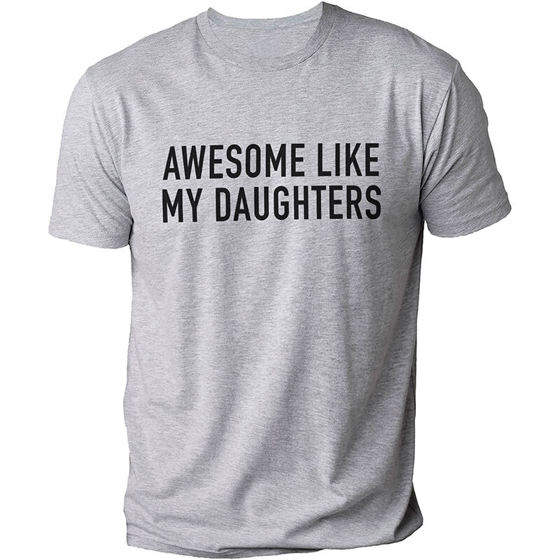 Personalized T-shirt Awesome Like My Daughters Simple Cool Design Shirt Gift for Dear Dad