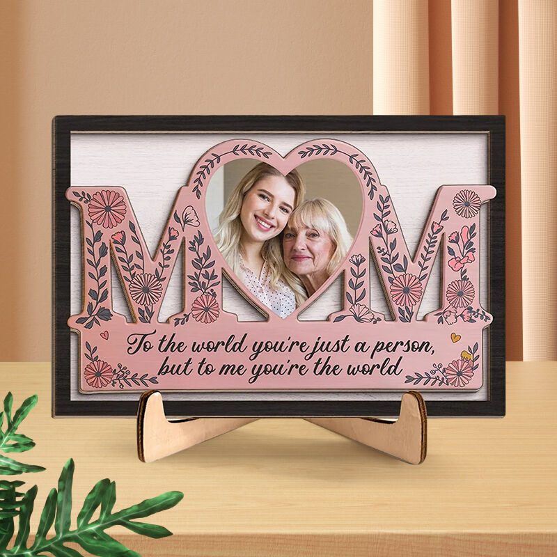 Personalized Photo Frame Mom To Me You're The World Floral Heart Design Exquisite Gift for Mother's Day