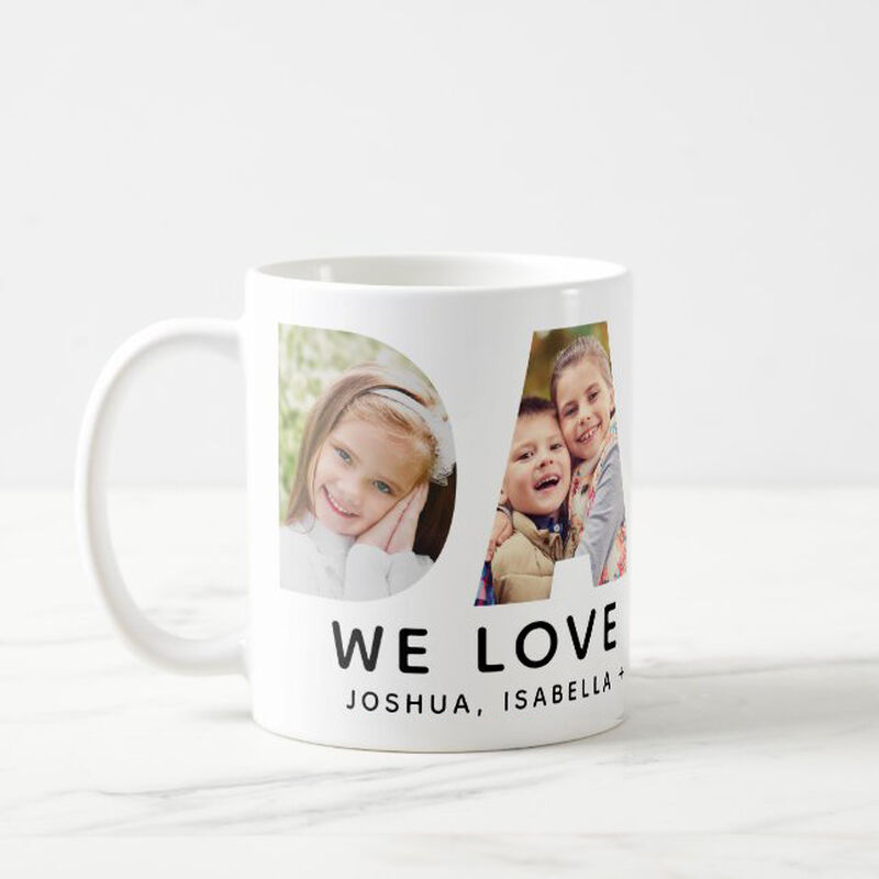 Personalized Photo Mug Perfect Father's Day Gift "We Love You"