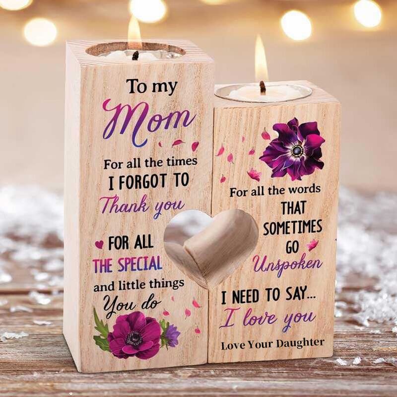 Wooden Candle Holder Gift for Mom "I Need To Say I Love You"